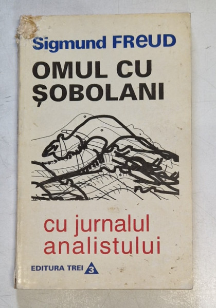 OMUL CU SOBOLANI , CU JURNALUL ANALISTULUI de SIGMUND FREUD , 1995 *MICI DEFECTE