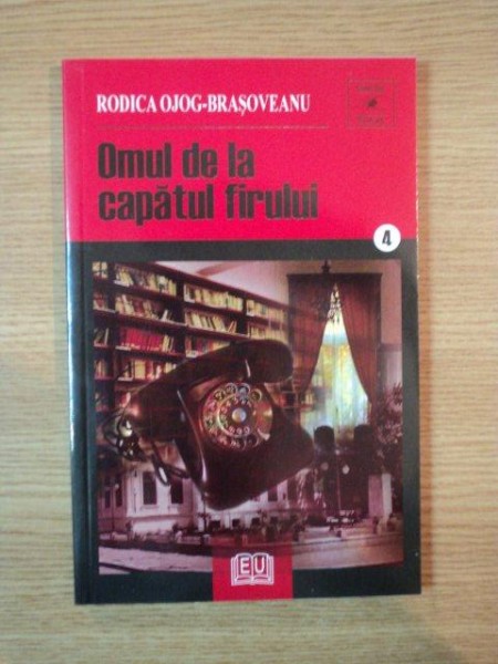 OMUL DE LA CAPATUL FIRULUI de RODICA OJOG BRASOVEANU , 2007