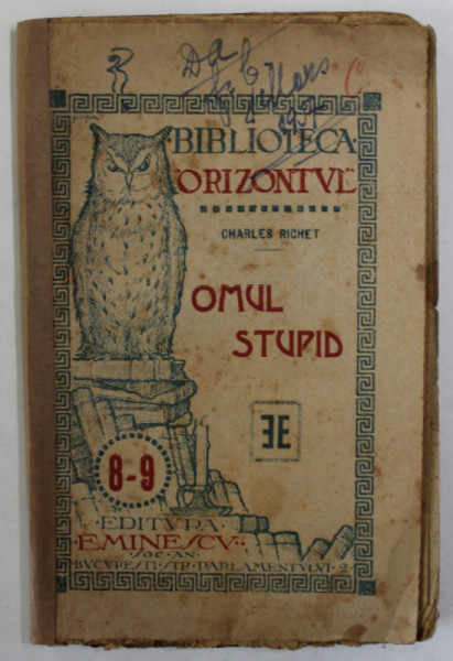 OMUL STUPID de CHARLES RICHET , BIBLIOTECA &amp;quot; ORIZONTUL &amp;quot; NR. 8 - 9