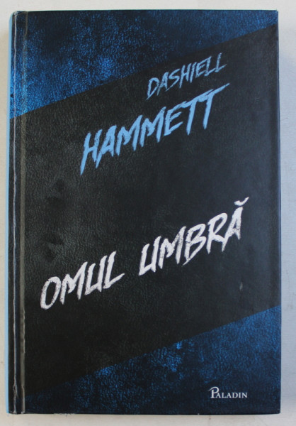 OMUL UMBRA de DASHIELL HAMMETT , 2013