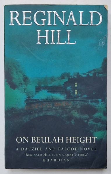 ON BEULAH HEIGHT , A DAZIEL AND PASCOE NOVEL by REGINALD HILL , 1999