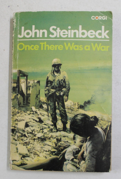 ONCE THERE WAS A WAR by JOHN STEINBECK , 1973