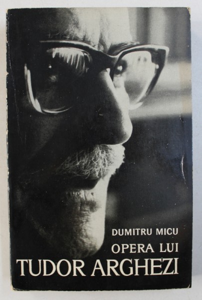 OPERA LUI TUDOR ARGHEZI - ESEU DESPRE VARSTELE INTERIOARE de DUMITRU MICU , 1965