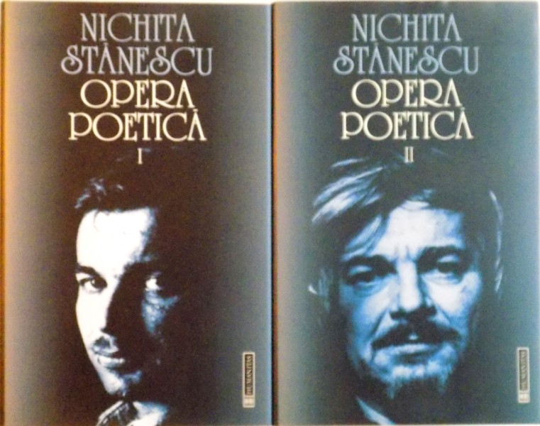 OPERA POETICA , VOLUMELE I - II de NICHITA STANESCU , 1999