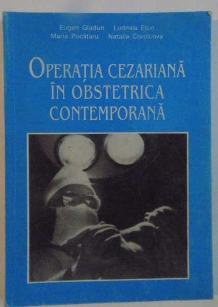 OPERATIA CEZARIANA IN OBSTETRICA CONTEMPORANA , 1997 , DEDICATIE*