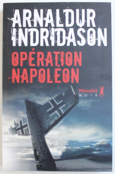 OPERATION NAPOLEON par ARNALDUR INDRIDASON , 2015