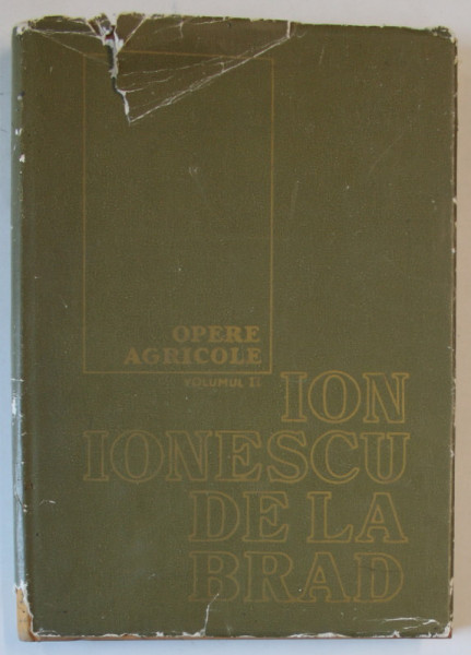 OPERE AGRICOLE de ION IONESCU DE LA BRAD , VOLUMUL II , APARUTA 1968