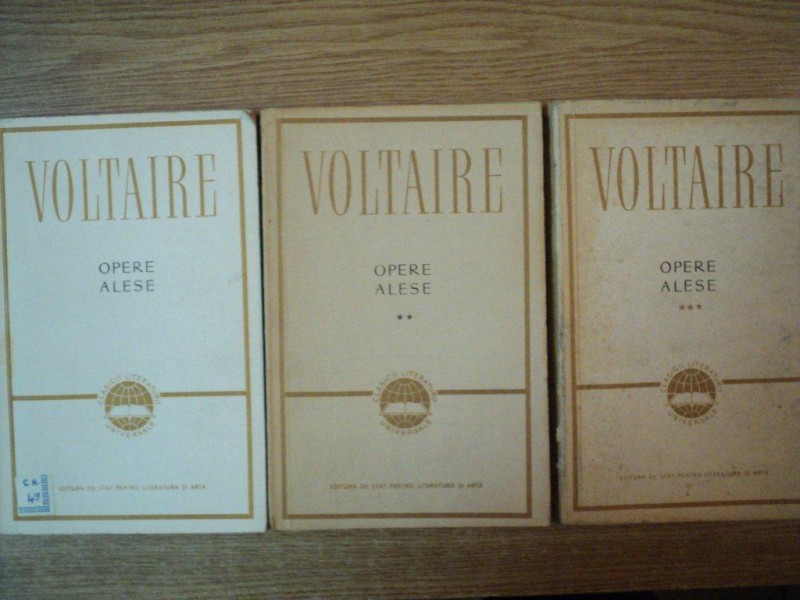 OPERE ALESE VOL I , II , III de VOLTAIRE , 1956 , ATENTIE PREZINTA SUBLINIERI SI INSEMNARI