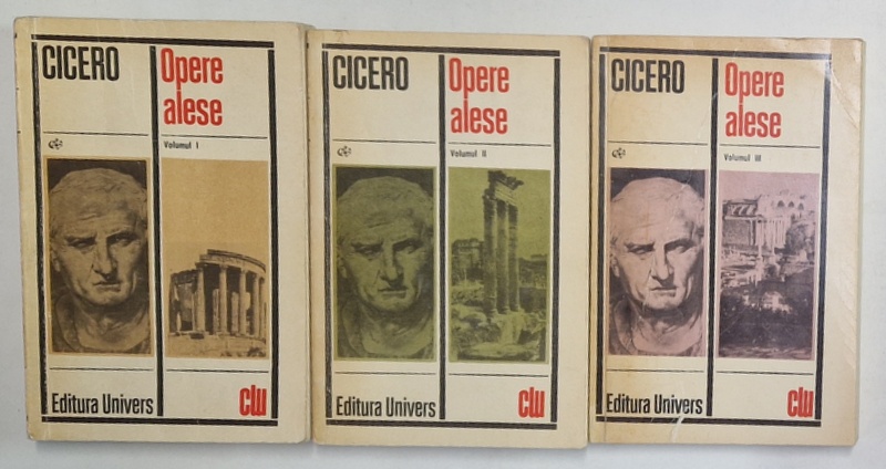 OPERE ALESE , VOLUMELE I - III de MARCUS TULLIUS CICERO , 1973