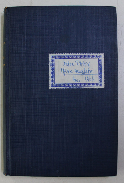 OPERE COMPLETE , POVESTEA VORBII, O SEZATOARE LA TARA, NASTRATIN HOGEA, INTELEPTUL ARGHIR, OSEBITE ANECDOTE- de ANTON PANN, BUC. 1904