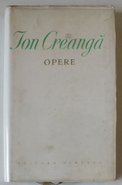 OPERE de ION CREANGA , editie de IORGU IORDAN , 1972 , DEDICATIA LUI IORGU IORDAN CATRE ECATERINA OPROIU *