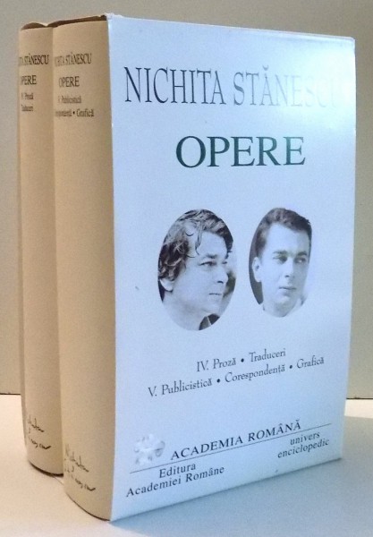 OPERE de NICHITA STANESCU , VOL IV-V , 2003