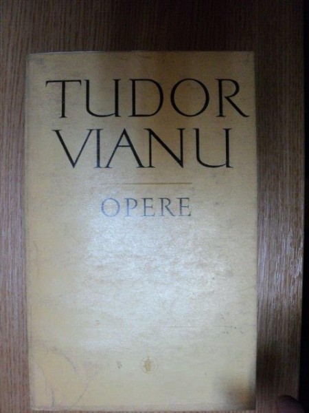 OPERE VOL. 4 de TUDOR VIANU , Bucuresti 1975