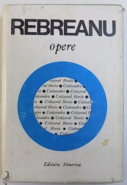 OPERE VOL. 7 : CIULEANDRA , CRAISORUL HORIA de LIVIU REBREANU , 1975