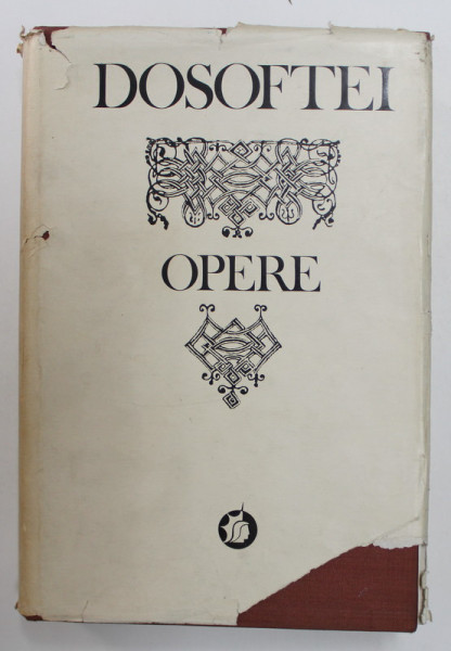 OPERE VOL. I de DOSOFTEI , Bucuresti 1978