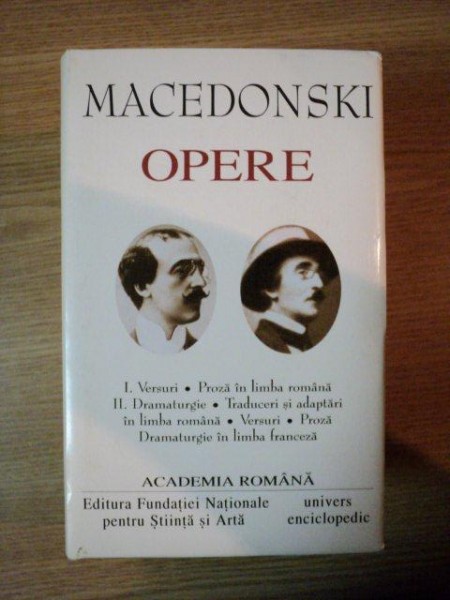 OPERE VOL I , II de ALEXANDRU MACEDONSKI , 2004