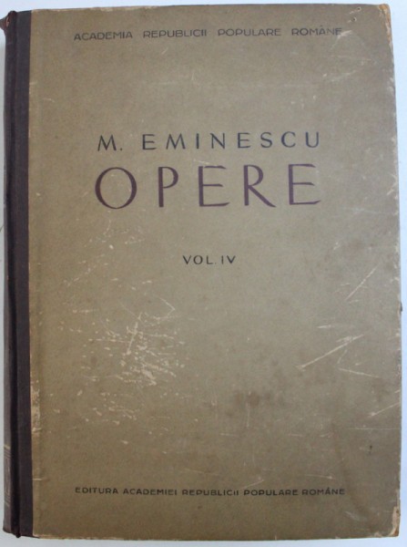 OPERE VOL. IV de M. EMINESCU , 1952