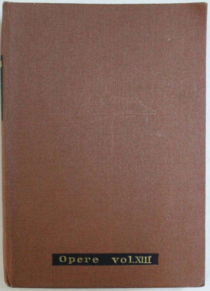 OPERE VOL XIII, PUBLICISTICA de M . EMINESCU , 1985