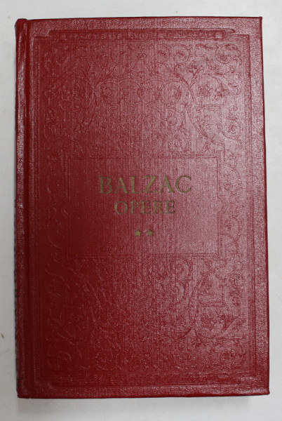 OPERE , VOLUMUL II de HONORE DE BALZAC , 1956 *EDITIE CARTONATA