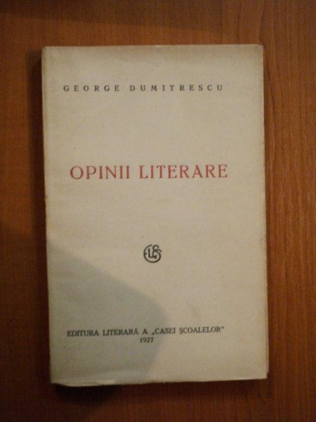 OPINII LITERARE de GEORGE DUMITRESCU  1927