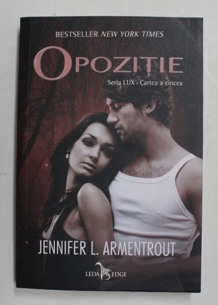 OPOZITIE - SERIA  ' LUX ' , CARTEA A CINCEA de JENNIFER L. ARMENTROUT , 2021