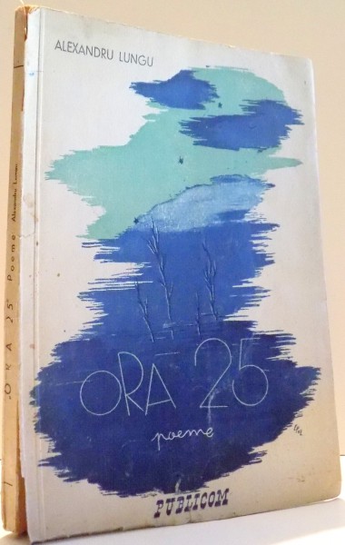 ORA 25, POEME de ALEXANDRU LUNGU , DESENE de DINA STAVAR , 1946