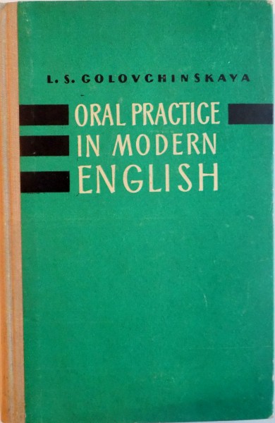 ORAL PRACTICE IN MODERN ENGLISH de L.S. GOLOVCHINSKAYA, 1963