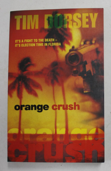 ORANGE CRUSH by TIM DORSEY , 2001