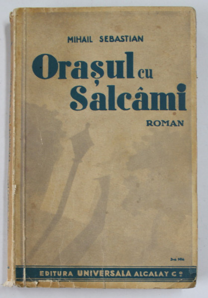 ORASUL CU SALCAMI. ROMAN de MIHAIL SEBASTIAN