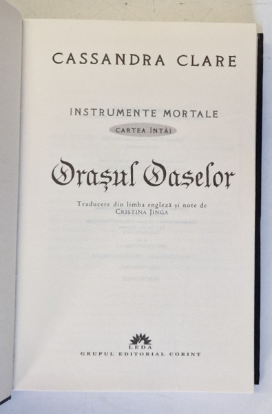 ORASUL OASELOR - INSTRUMENTE MORTALE - CARTEA INTAI  2014