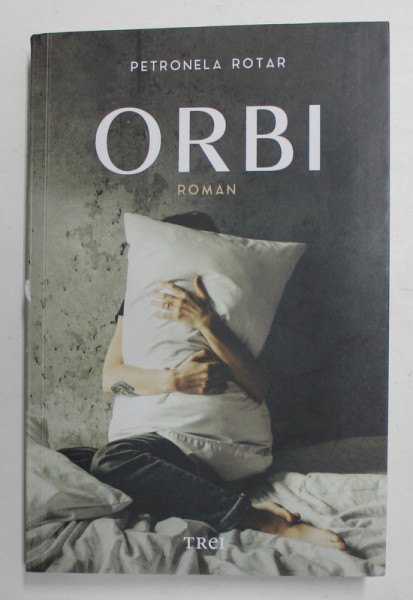 ORBI - roman de PETRONELA  ROTAR , 2021