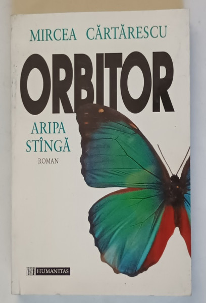 ORBITOR , ARIPA STANGA de MIRCEA CARTARESCU , 1996