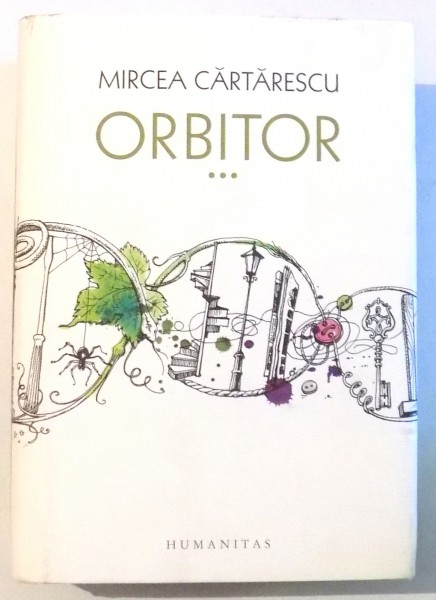 ORBITOR de MIRCEA CARTARESCU, VOL III , 2014