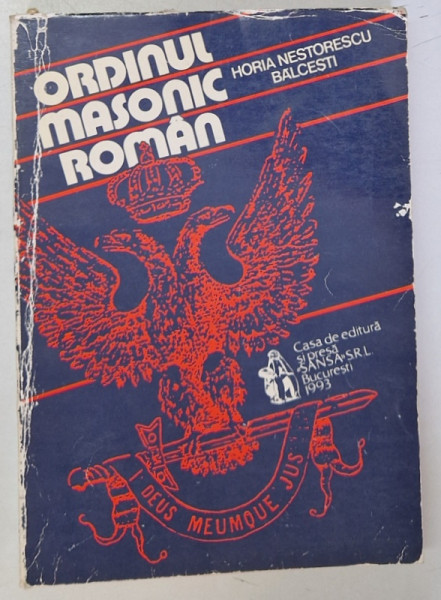 ORDINUL MASONIC ROMAN de HORIA NESTORESCU BALCESTI , 1993