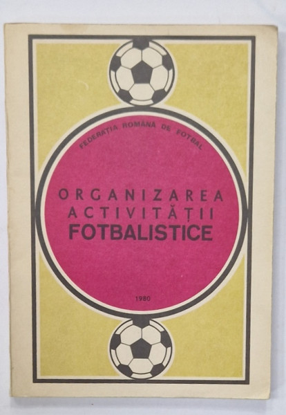 ORGANIZAREA ACTIVITATII FOTBALISTICE , 1980