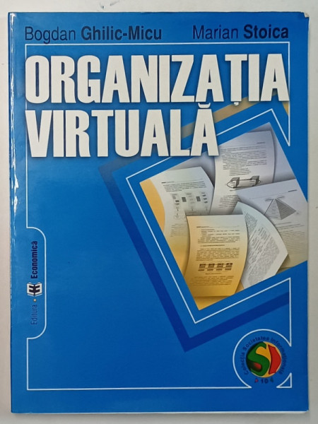 ORGANIZATIA VIRTUALA de BOGDAN GHILIC - MICU si MARIAN STOICA , 2004