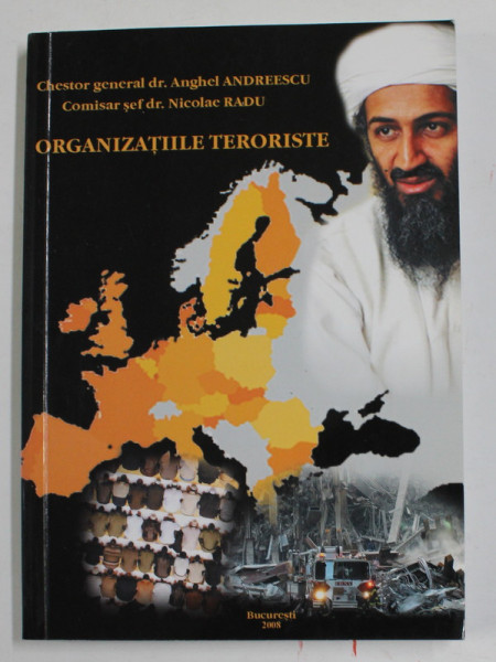 ORGANIZATIILE TERORISTE - CONCEPTUALIZAREA TERORII VS SECURITATEA EUROPEANA de CHESTOR ANGHEL ANDREESCU si COMISAR - SEF NICOLAE RADU , 2008