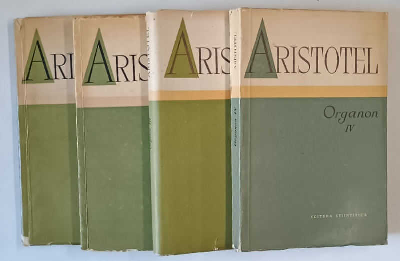 ORGANON , VOLUMELE I - IV de ARISTOTEL , 1957 * VOLUMUL AL TREILEA ESTE CARTONAT