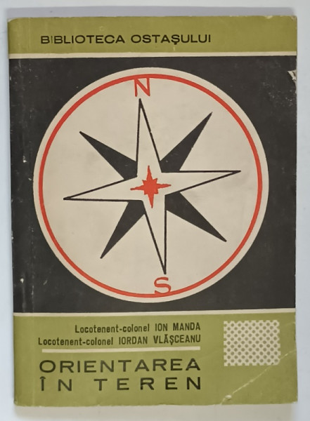 ORIENTAREA IN TEREN , EDITIA A II - A de ION MANDA si IORDAN VLASCEANU , 1970