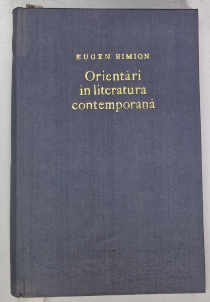 ORIENTARI IN LITERATURA CONTEMPORANA de EUGEN SIMION , 1965