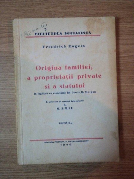 ORIGINA FAMILIEI , A PROPRIETATI PRIVATE SI A STATULUI , EDITIA A II-A de FRIEDRICH ENGELS , 1945