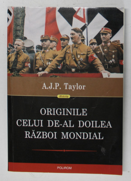 ORIGINILE CELUI DE - AL DOILEA RAZBOI MONDIAL de A.J.P. TAYLOR , 2022