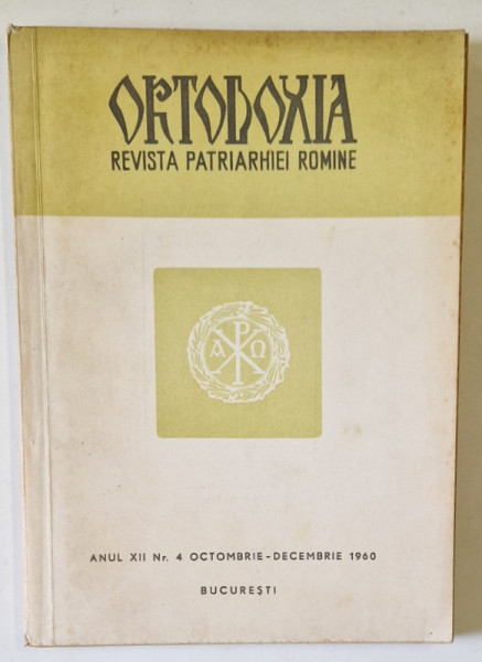 ORTODOXIA , REVISTA PATRIARHIEI ROMANE , ANUL XII , NR. 4 , 1960