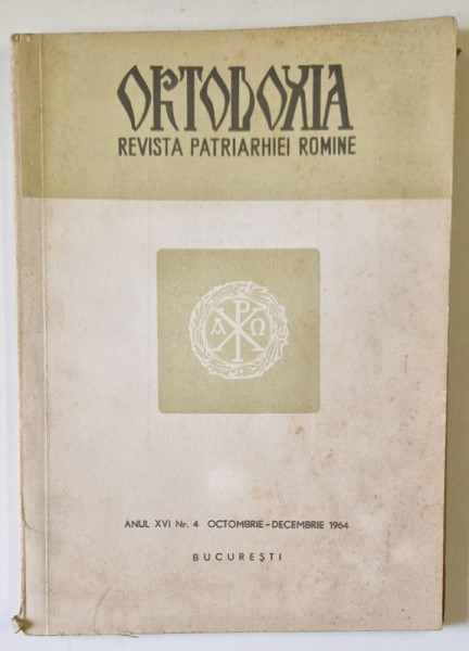 ORTODOXIA , REVISTA PATRIARHIEI ROMANE , ANUL XVI , NR. 4 , 1964