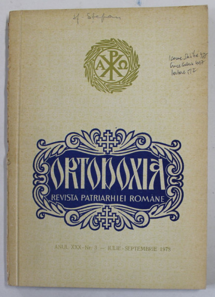 ORTODOXIA  , REVISTA PATRIARHIEI ROMANE , ANUL XXX , NR. 3 , IULIE - SEPTEMBRIE , 1978 , PREZINTA SUBLINIERI SI INSEMNARI CU STILOUL , COTORUL CU DEFECTE