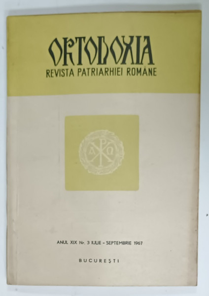 ORTODOXIA , REVISTA PATRIARHIEI ROMANE , NR. 3 , IULIE - SEPTEMBRIE , 1967