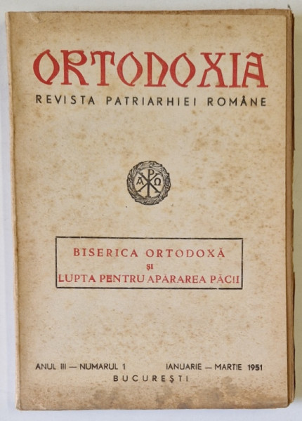 ORTODOXIA , REVISTA PATRIARHIEI ROMANE , NUMARUL 1 , ANUL III , 1951