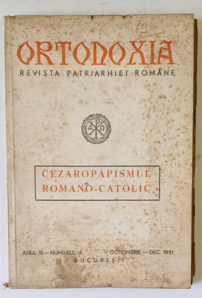 ORTODOXIA , REVISTA PATRIARHIEI ROMANE , NUMARUL 4 , ANUL III , 1951