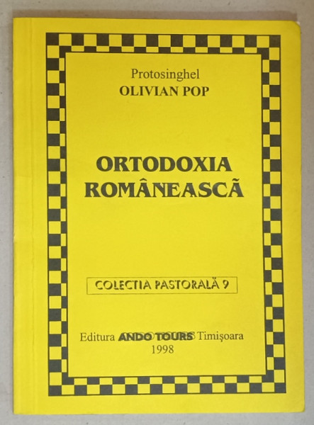 ORTODOXIA ROMANEASCA de PROTOSINGHEL OLIVIAN POP , 1998