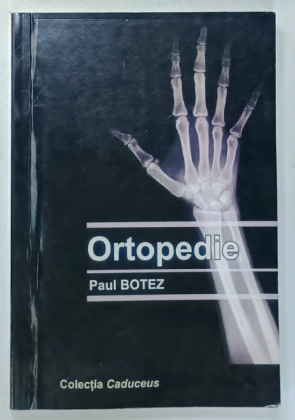 ORTOPEDIE de PAUL BOTEZ , ANII '2000